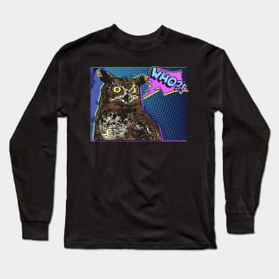 Owl comic "WHO?!" Long Sleeve T-Shirt